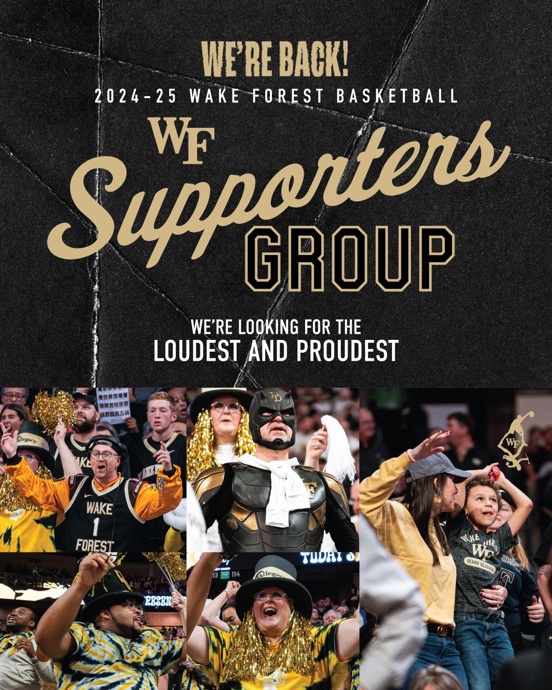 We're Back - 2024-25 Wake Forest Basketball Supporters Group - We're looking for the loudest and proudest