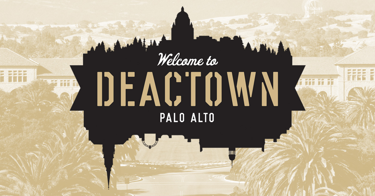 Welcome to DEACTOWN Palo Alto