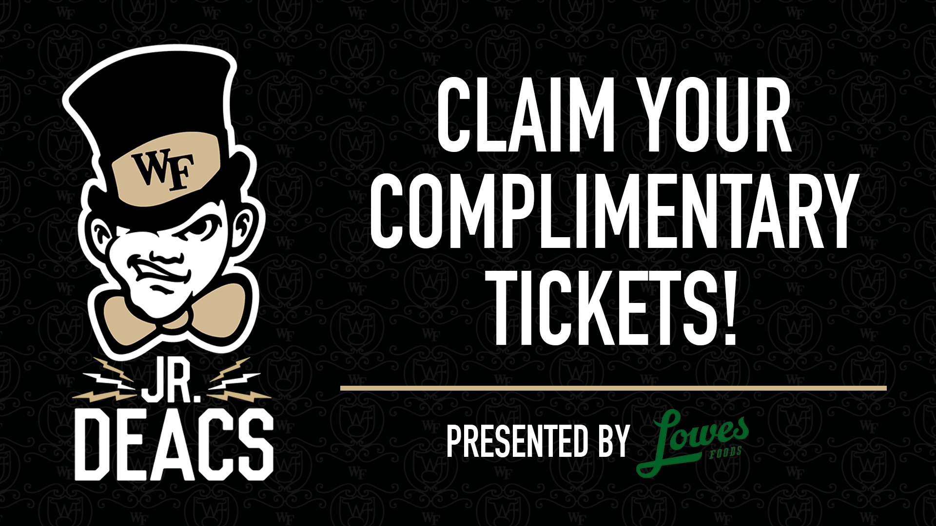 Claim your complimentary tickets - Jr. Deacs, presented by Lowes Foods