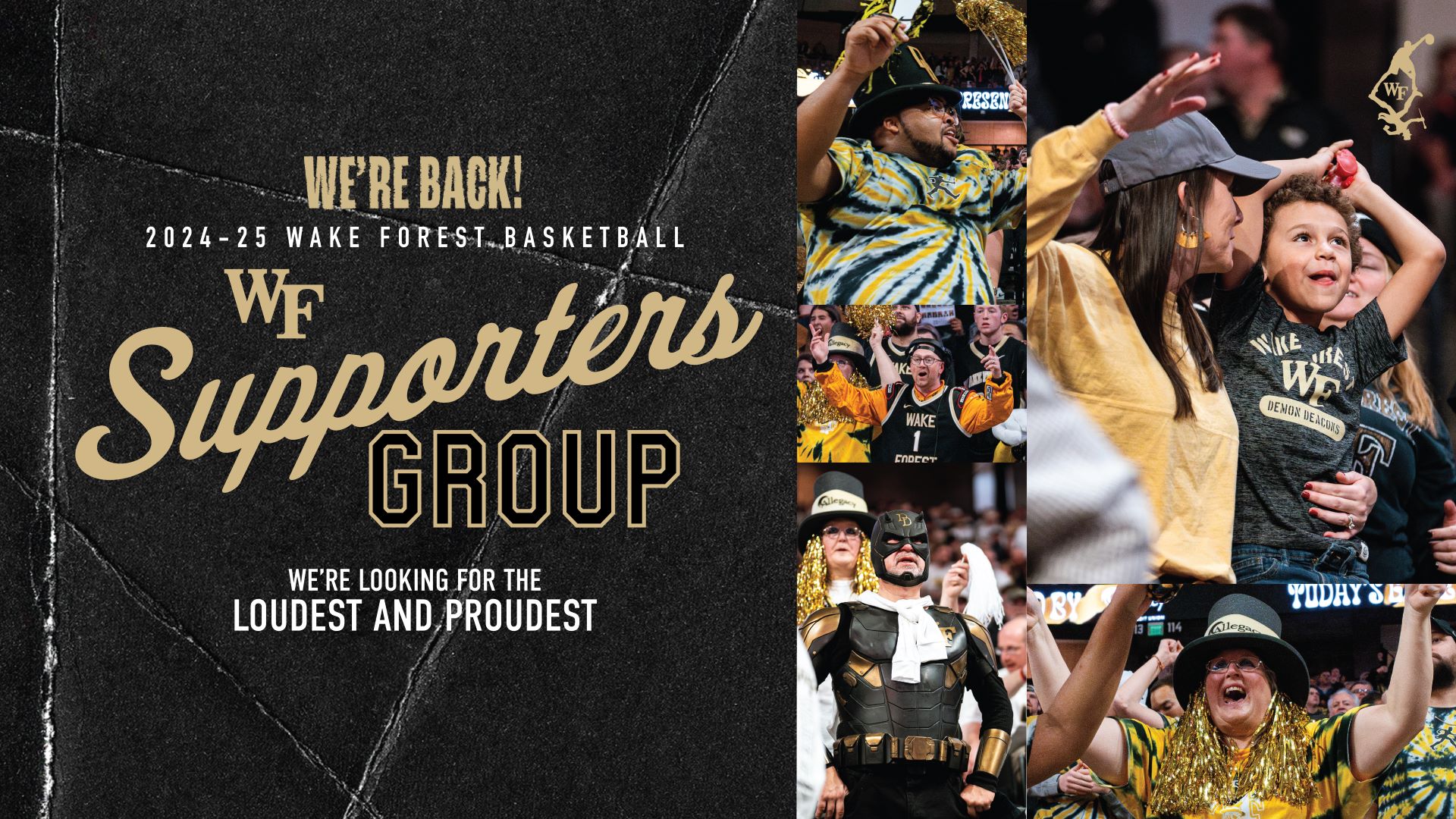 We're Back - 2024-25 Wake Forest Basketball Supporters Group - We're looking for the loudest and proudest